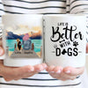 Girl and Dogs - Life Is Better With Dogs