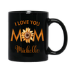 I Love You Mom Black Custom Coffee Mug
