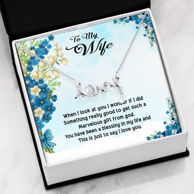 To My Wife, You Have Been A Blessing In My Life And This Is Just To Say I Love You, Jewelry, Scripted Love Necklace, Couple Accessories, Gift For Birthday